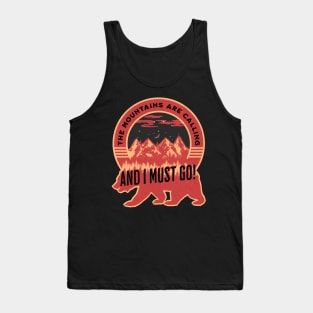 The Mountains are Calling And I Must Go Tank Top